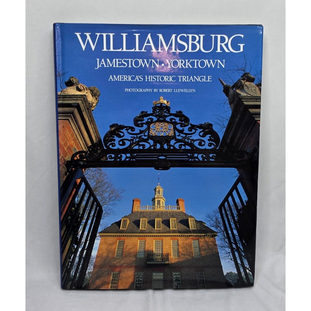 Williamsburg Jamestown Yorktown:  America's Historic Triangle | Hardcover 1995